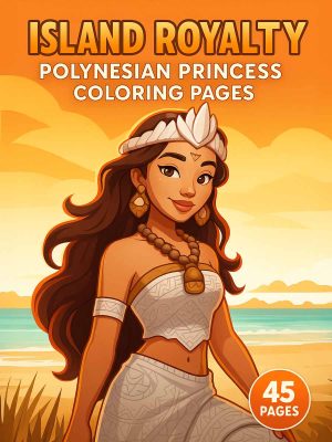 Island Royalty – 45 Polynesian Princess Coloring Pages